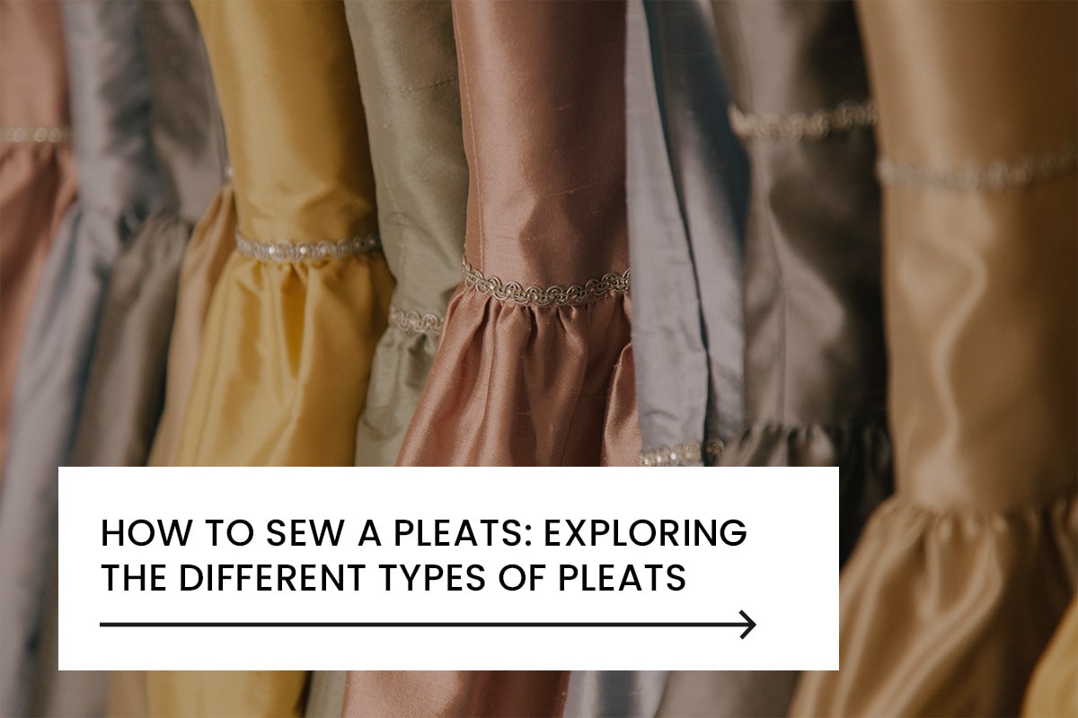 How to Sew a Pleats Exploring the Different Types of Pleats min