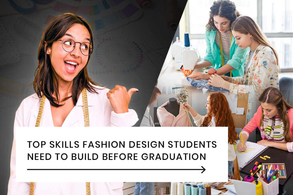 Fashion design students learning sketching, sewing, and garment construction skills before graduation