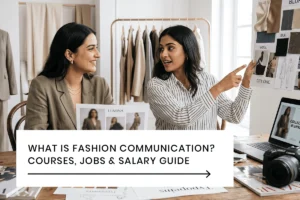 What is Fashion Communication? Courses, jobs & Salary Guide